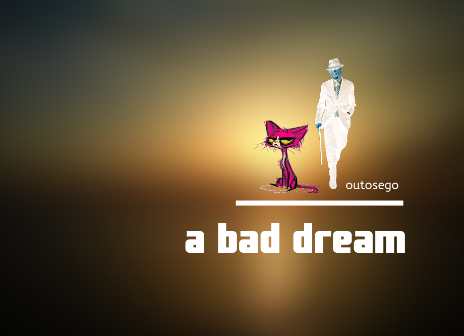 a bad dream } outosego .com