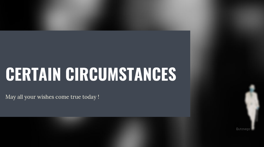 Certain Circumstances